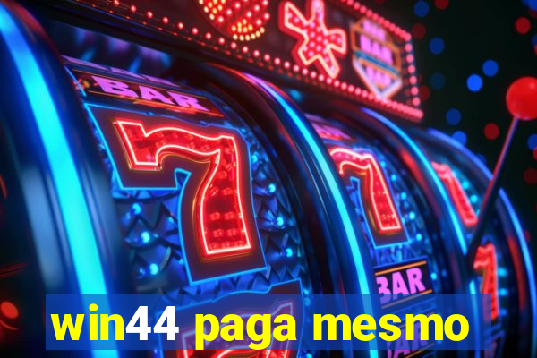 win44 paga mesmo